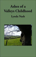 Ashes of a Valleys Childhood