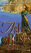 Ashes of Roses - Copyright Paperback Collection, and Purcell, Deirdre