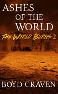 Ashes of the World: A Post-Apocalyptic Story