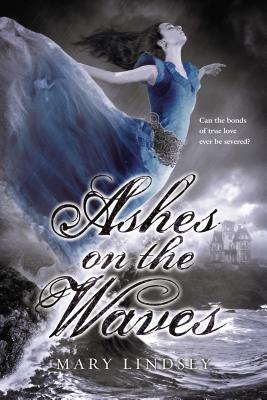 Ashes on the Waves - Lindsey, Mary