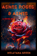 Ashes Roses & Ashes