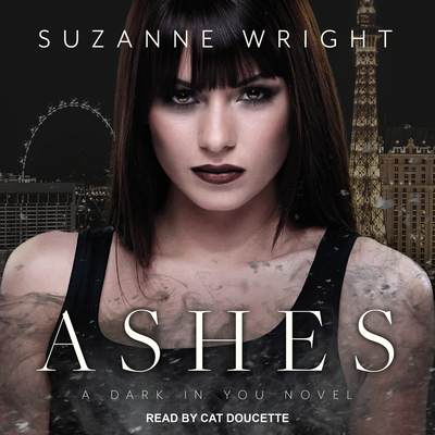 Ashes - Wright, Suzanne, and Doucette, Cat (Narrator)