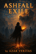 Ashfall Exile: The apple didn't curse us. It woke us up.