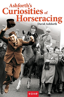 Ashforth's Curiosities of Horseracing - Ashforth, David