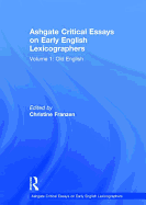 Ashgate Critical Essays on Early English Lexicographers: Volume 1: Old English