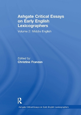 Ashgate Critical Essays on Early English Lexicographers: Volume 2: Middle English - Franzen, Christine (Editor)