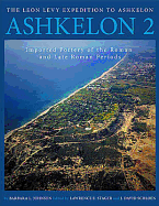 Ashkelon 2: Imported Pottery of the Roman and Late Roman Periods - Johnson, Barbara L, and Stager, Lawrence E (Editor), and Schloen, J David (Editor)