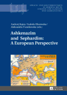 Ashkenazim and Sephardim: a European Perspective