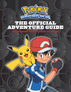 Ash's Quest from Kanto to Kalos: The Official Adventure Guide (Pok?mon): Ash's Quest from Kanto to Kalos