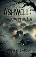 Ashwell: Shadows in the Fog