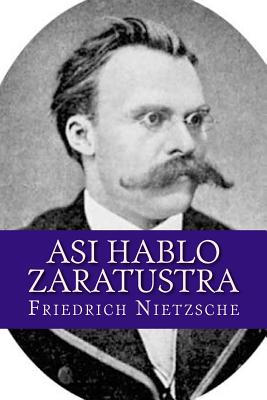 Asi hablo Zaratustra - Nietzsche, Friedrich Wilhelm