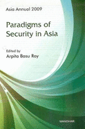 Asia Annual 2009: Paradigms of Security in Asia