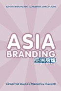 Asia Branding: Connecting Brands, Consumers and Companies