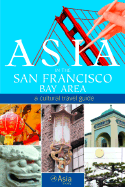 Asia in the San Francisco Bay Area: A Cultural Travel Guide - Asia Society