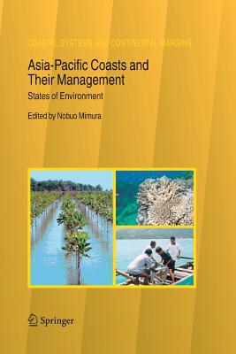 Asia-Pacific Coasts and Their Management: States of Environment - Mimura, Nobuo (Editor)