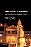 Asia-Pacific Judiciaries: Independence, Impartiality and Integrity