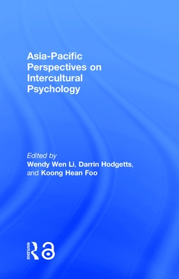 Asia-Pacific Perspectives on Intercultural Psychology - Li, Wendy Wen (Editor), and Hodgetts, Darrin (Editor), and Foo, Koong Hean (Editor)