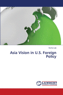 Asia Vision in U.S. Foreign Policy