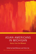 Asian Americans in Michigan: Voices from the Midwest