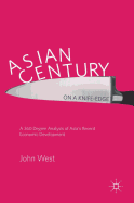 Asian Century... on a Knife-edge: A 360 Degree Analysis of Asia's Recent Economic Development