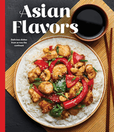 Asian Flavors: Delicious Dishes from Across the Continent