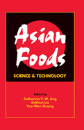 Asian Foods: Science and Technology