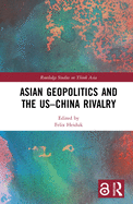 Asian Geopolitics and the Us-China Rivalry