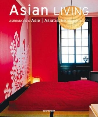 Asian Living - Schleifer, Simone (Editor), and Brooke, Amy (Translated by), and Debard, Claire (Translated by)