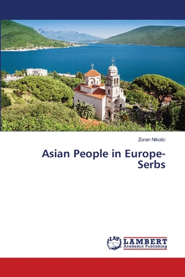 Asian People in Europe-Serbs - Nikolic, Zoran
