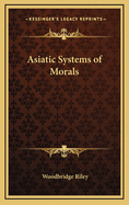 Asiatic Systems of Morals
