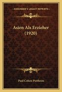 Asien Als Erzieher (1920)