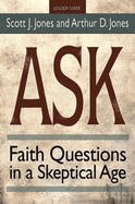 Ask Leader Guide: Faith Questions in a Skeptical Age