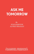 Ask Me Tomorrow: Play