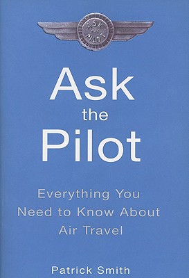 Ask the Pilot - Smith, Patrick