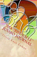 "ask Yourself" Jumbo Journal: 303 Questions for Personal Growth & Discovery