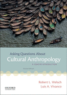 Asking Questions about Cultural Anthropology: A Concise Introduction