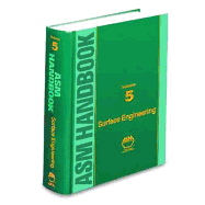 ASM Handbook, Volume 05: Surface Engineering - ASM, and ASM International (Editor)