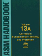 ASM Handbook, Volume 13A: Fundamentals, Testing, and Protection