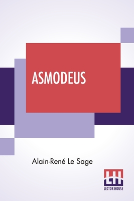 Asmodeus: Or, The Devil On Two Sticks. With A Biographical Notice Of The Author, By Jules Janin. Translated By Joseph Thomas. - Le Sage, Alain-Ren, and Thomas, Joseph (Translated by), and Janin, Jules Gabriel