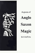 Aspects of Anglo-Saxon Magic