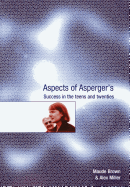 Aspects of Asperger s: Success in the Teens and Twenties