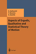 Aspects of Ergodic, Qualitative and Statistical Theory of Motion