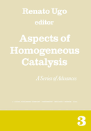 Aspects of Homogeneous Catalysis: A Series of Advances