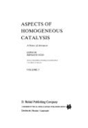 Aspects of Homogeneous Catalysis: A Series of Advances