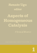 Aspects of Homogeneous Catalysis: A Series of Advances