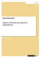 Aspects of human perception in organizations - Bodenmller, Holger