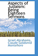 Aspects of Judaism: Being Eighteen Sermons