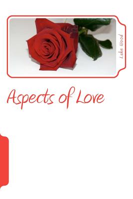 Aspects of Love - Wood, Luke