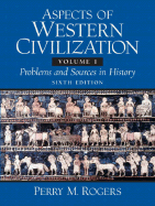 Aspects of Western Civilization: Volume I: Problems and Sources in History