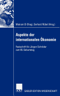 Aspekte Der Internationalen Okonomie/Aspects of International Economics: Festschrift Fur Jurgen Schroder Zum 65. Geburtstag/Studies in Honour of Jurgen Schroder on Occasion of His 65th Birthday